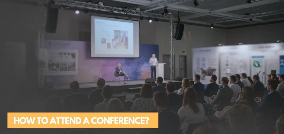 How to Attend a Conference?