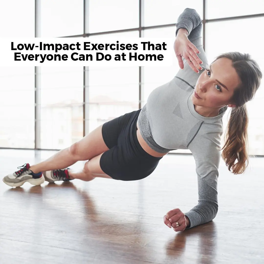 Low-Impact Exercises That Everyone Can Do at Home